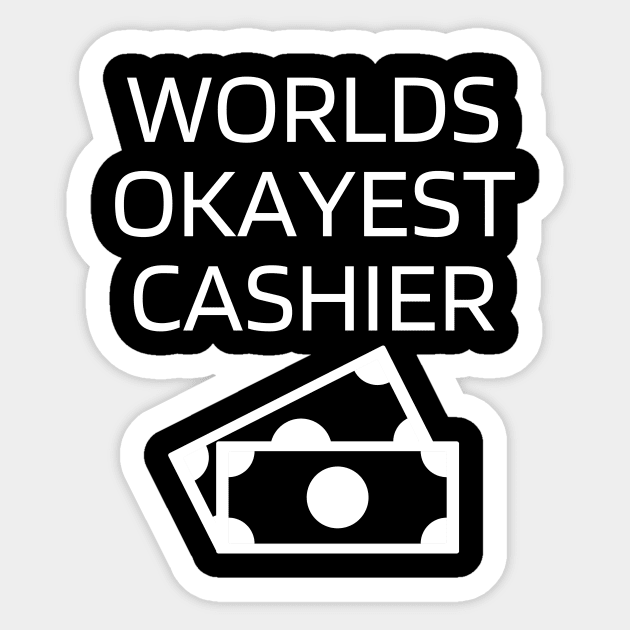 World okayest cashier Sticker by Word and Saying